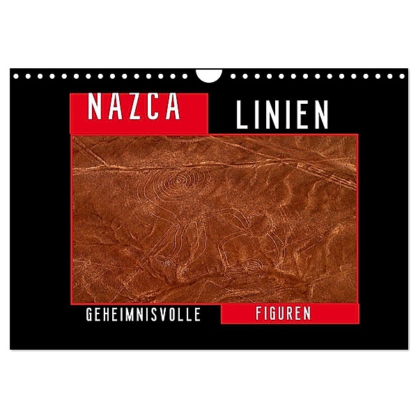 Die NAZCA Linien - Geheimnisvolle Figuren (Wandkalender 2024 DIN A4 quer), CALVENDO Monatskalender, Fabu Louis