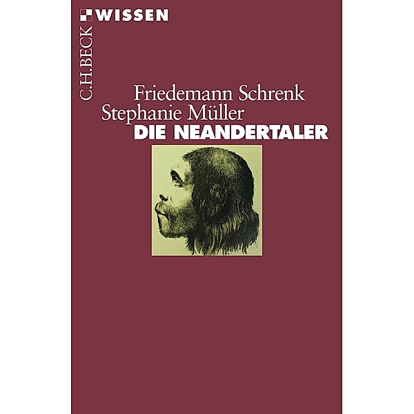 Die Neandertaler, Friedemann Schrenk, Stephanie Müller