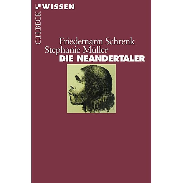 Die Neandertaler / Beck'sche Reihe Bd.2373, Friedemann Schrenk, Stephanie Müller