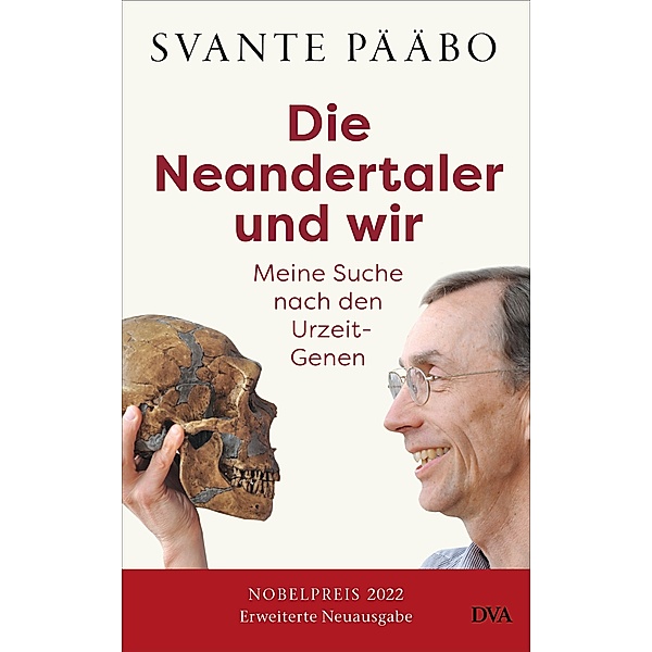 Die Neandertaler und wir -, Svante Pääbo