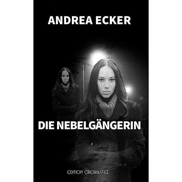 Die Nebelgängerin, Andrea Ecker