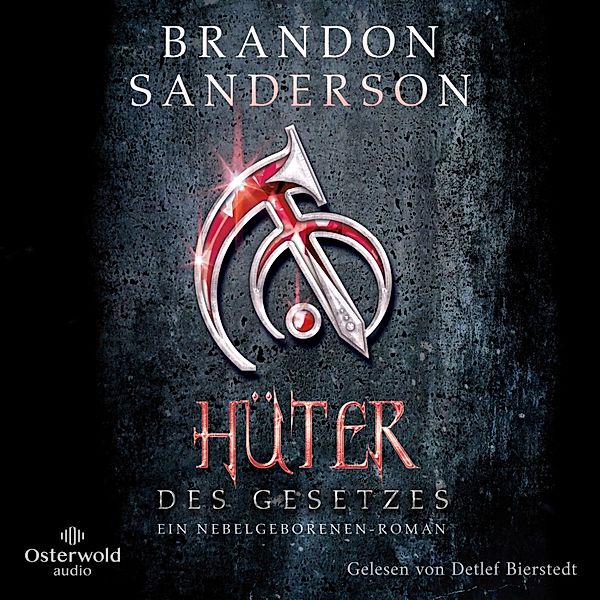 Die Nebelgeborenen - 4 - Hüter des Gesetzes (Die Nebelgeborenen 4), Brandon Sanderson