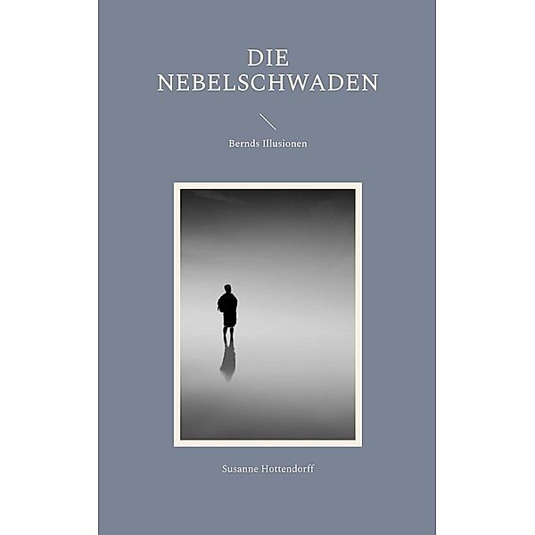 Die Nebelschwaden, Susanne Hottendorff