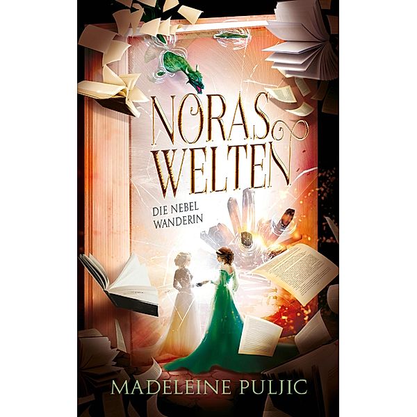 Die Nebelwanderin / Noras Welten Bd.3, Madeleine Puljic