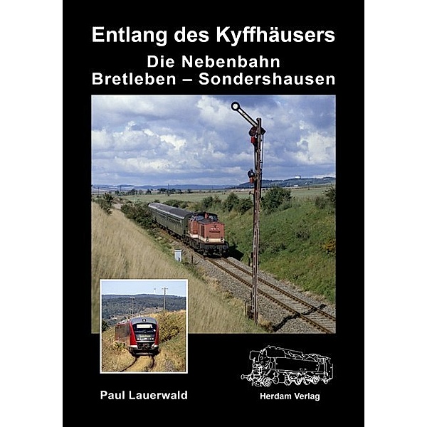 Die Nebenbahn Bretleben - Sondershausen, Paul Lauerwald