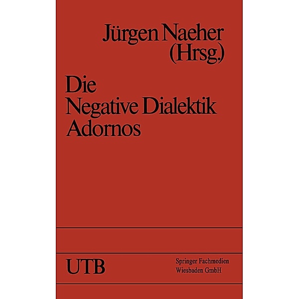Die Negative Dialektik Adornos / Universitätstaschenbücher