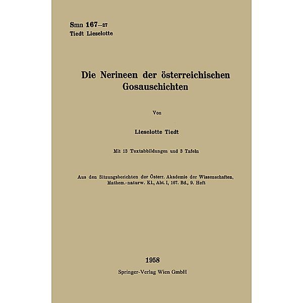 Die Nerineen der österreichischen Gosauschichten / Sitzungsberichte der Österreichischen Akademie der Wissenschaften, Lieselotte Tiedt