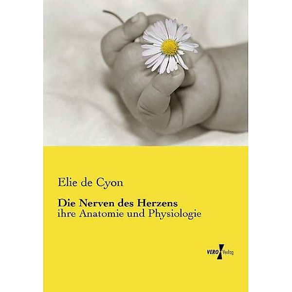 Die Nerven des Herzens, Elie de Cyon