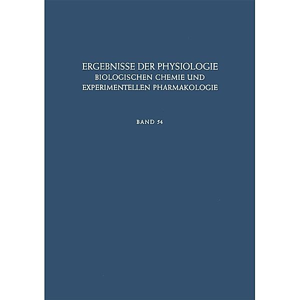 Die Nervöse Steuerung der Atmung / Ergebnisse der Physiologie, biologischen Chemie und experimentellen Pharmakologie Bd.54, K. Kramer