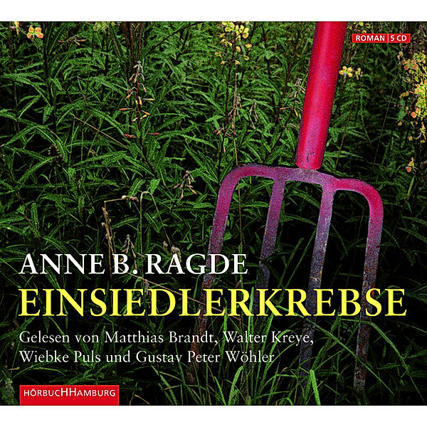 Die Neshov-Trilogie Band 2: Einsiedlerkrebse (5 Audio-CDs), Anne B. Ragde