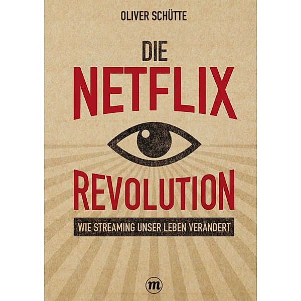 Die Net¿ix-Revolution / Midas Sachbuch, Oliver Schütte