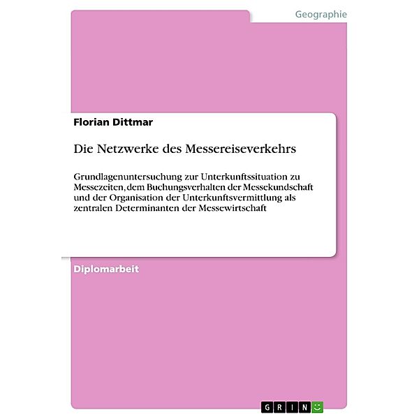 Die Netzwerke des Messereiseverkehrs, Florian Dittmar