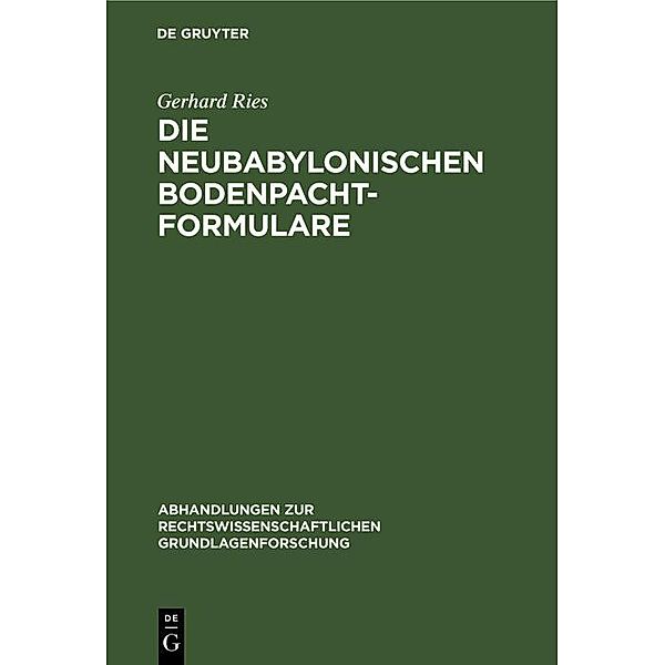 Die neubabylonischen Bodenpachtformulare, Gerhard Ries