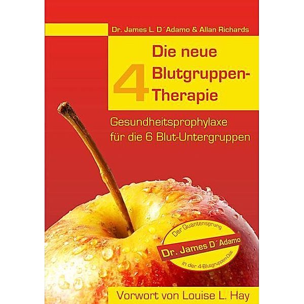 Die neue 4 Blutgruppen-Therapie, James L. D'Adamo, Allan Richards