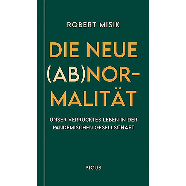 Die neue (Ab)normalität, Robert Misik