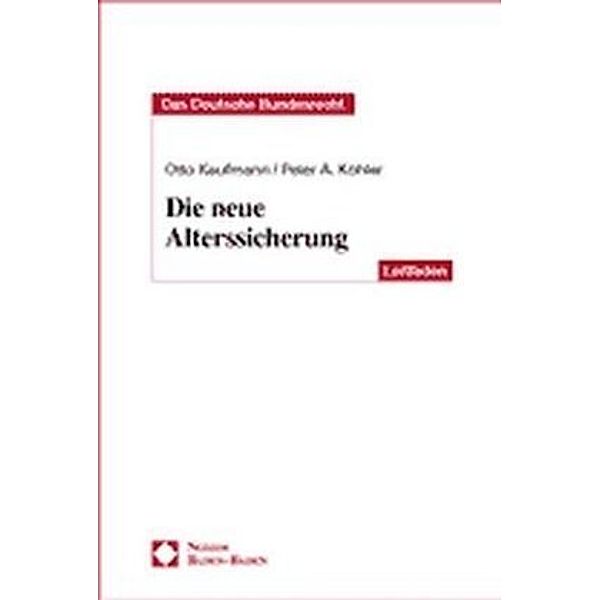 Die neue Alterssicherung, Otto Kaufmann, Peter A. Köhler