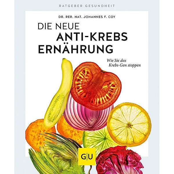 Die neue Anti-Krebs-Ernährung, Johannes F. Coy