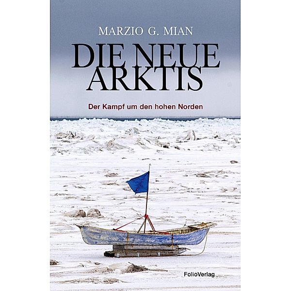 Die neue Arktis, Marzio G. Mian