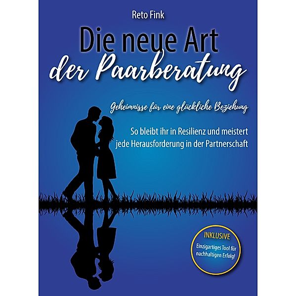 Die neue Art der Paarberatung, Reto Fink