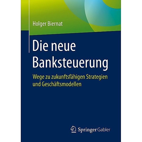 Die neue Banksteuerung, Holger Biernat