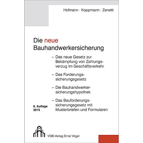 Die neue Bauhandwerkersicherung, Olaf Hofmann, Werner Koppmann