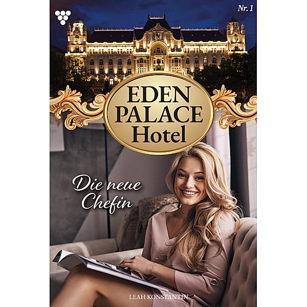 Die neue Chefin / Eden Palace Bd.1, Leah Konstantin