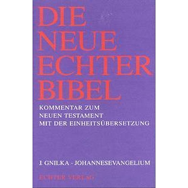 Die Neue Echter-Bibel. Neues Testament.: 4. Lieferung Neue Echter-Bibel NT 4. Lief., Joachim Gnilka