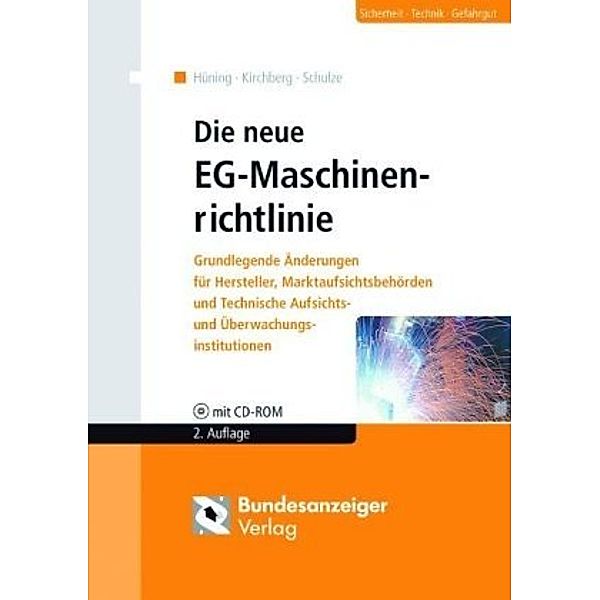 Die neue EG-Maschinenrichtlinie, m. CD-ROM, Alois Hüning, Siegfried Kirchberg, Marc Schulze