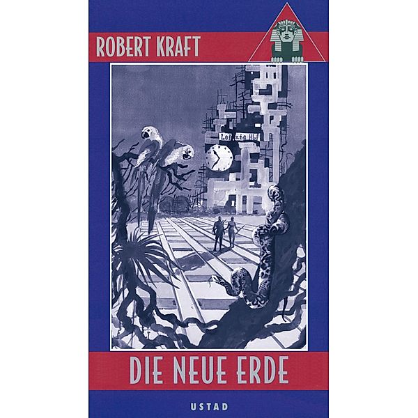 Die neue Erde / Edition Ustad, Robert Kraft
