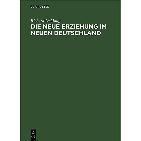 Die neue Erziehung im neuen Deutschland, Richard Le Mang