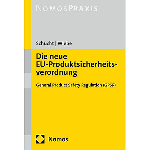 Die neue EU-Produktsicherheitsverordnung, Carsten Schucht, Gerhard Wiebe