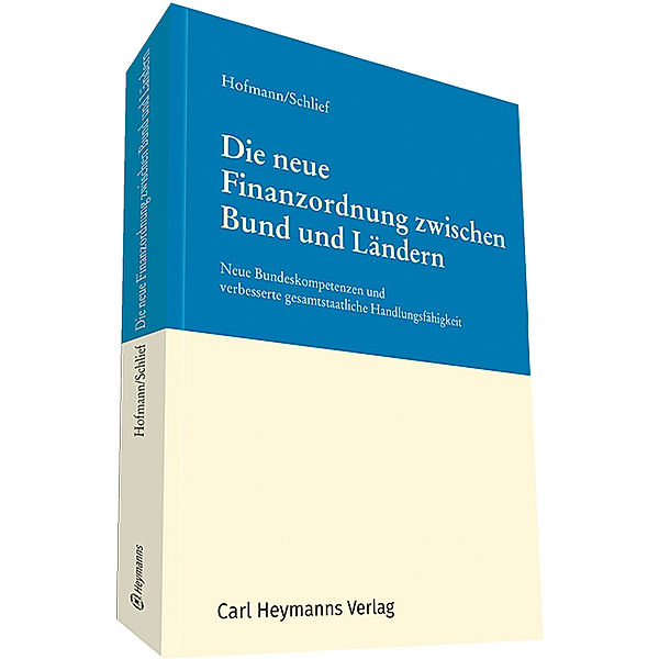 Die neue Finanzordnung zwischen Bund und Ländern, Hans Hofmann, Ludger Schlief