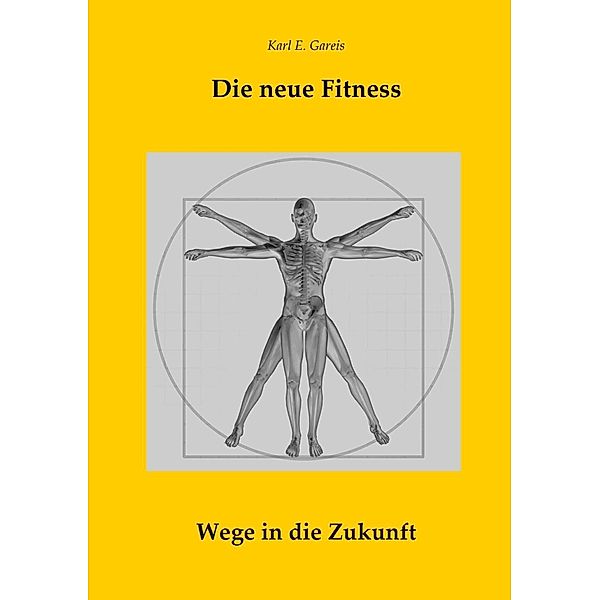 Die neue Fitness, Karl E. Gareis