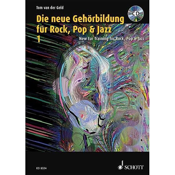 Die neue Gehörbildung für Rock, Pop & Jazz, m. MP3-CD+ CD-ROM. New EAR Training for Rock, Pop & Jazz, w. MP3-CD+ CD-ROM.Bd.1, Tom Van Der Geld