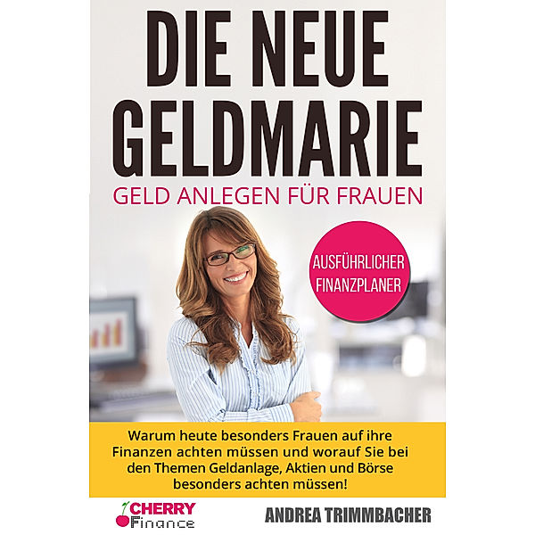 Die neue Geldmarie, Andrea Trimmbacher