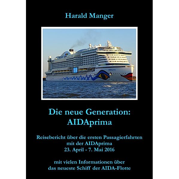 Die neue Generation: AIDAprima, Harald Manger