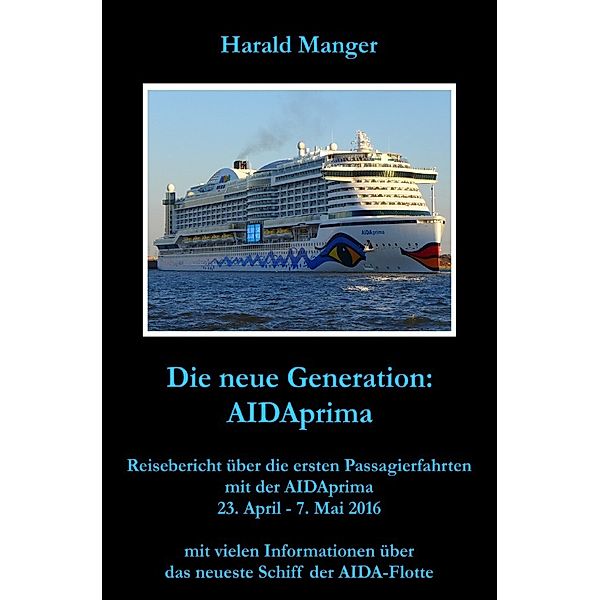 Die neue Generation: AIDAprima, Harald Manger