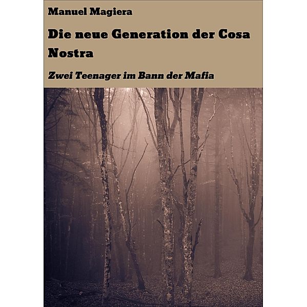 Die neue Generation der Cosa Nostra, Manuel Magiera