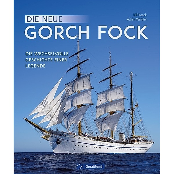 Die neue Gorch Fock, Ulf Kaack, Achim Winkler