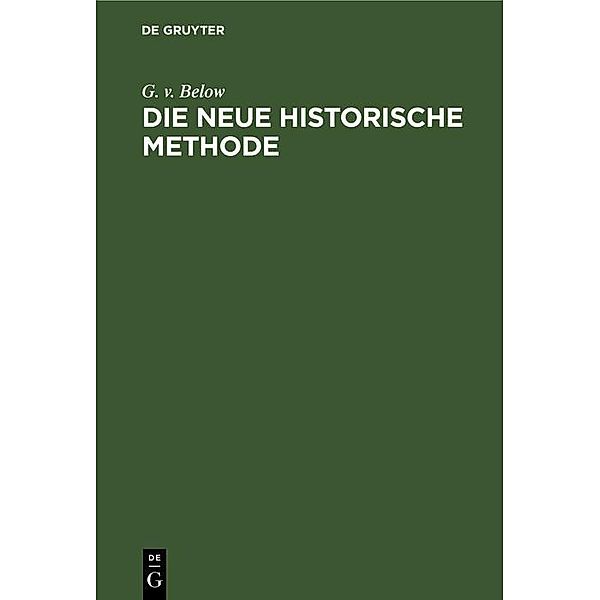 Die neue historische Methode / Jahrbuch des Dokumentationsarchivs des österreichischen Widerstandes, G. v. Below