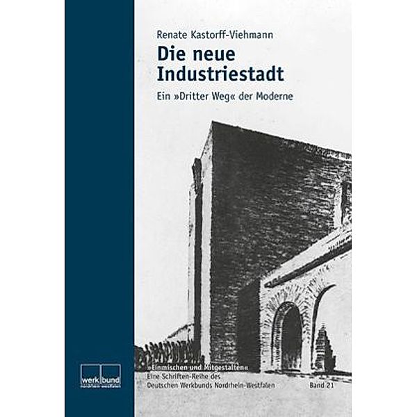 Die neue Industriestadt, Renate Kastorff-Viehmann