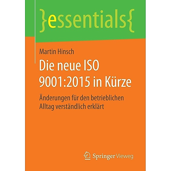 Die neue ISO 9001:2015 in Kürze / essentials, Martin Hinsch