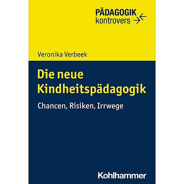 Die neue Kindheitspädagogik, Veronika Verbeek