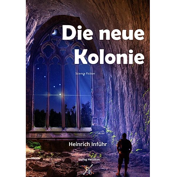 Die neue Kolonie, Heinrich Inführ