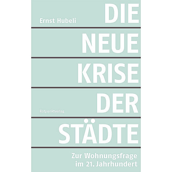 Die neue Krise der Städte, Ernst Hubeli