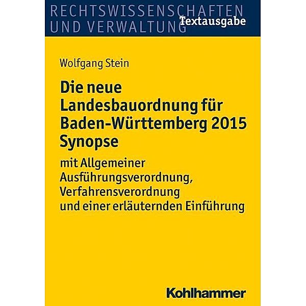 Die neue Landesbauordnung für Baden-Württemberg (LBO BW) 2015 Synopse, Wolfgang Stein