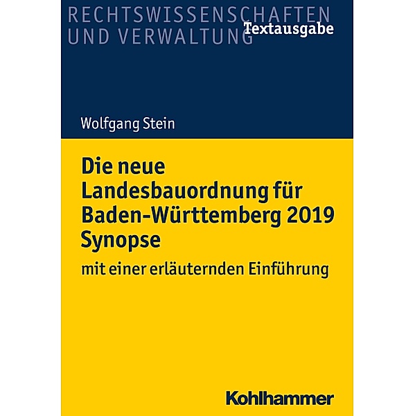 Die neue Landesbauordnung für Baden-Württemberg 2019 Synopse, Wolfgang Stein