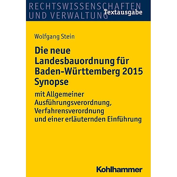 Die neue Landesbauordnung für Baden-Württemberg 2015 Synopse, Wolfgang Stein