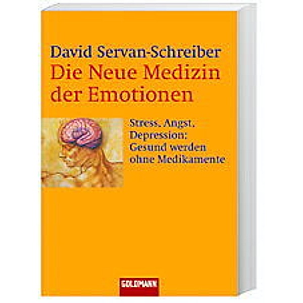 Die Neue Medizin der Emotionen, David Servan-Schreiber