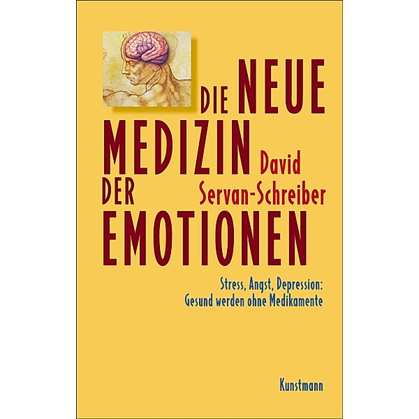 Die neue Medizin der Emotionen, David Servan-Schreiber